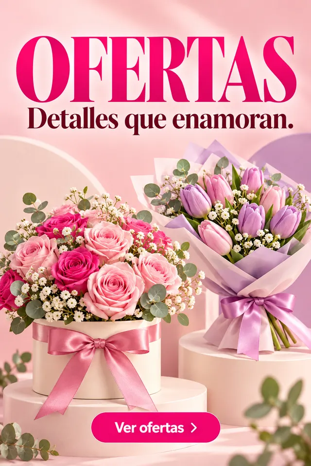 Ofertas. Detalles que enamoran: rosas y tulipanes. Ver ofertas.